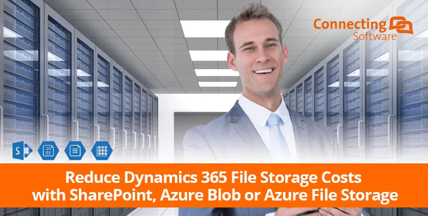 réduire-dynamics365-file-storage-costs-with-sharepoint-azure-blob-azure-file-storage