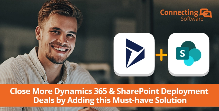 Cierre más acuerdos de implantación de Dynamics 365 y SharePoint añadiendo esta solución imprescindible
