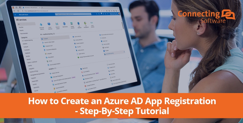 如何创建 Azure AD 应用程序注册--分步教程
