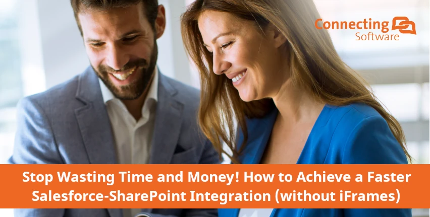 stop wasting time and money how to achieve a faster salesforce sharepoint integration without iframe