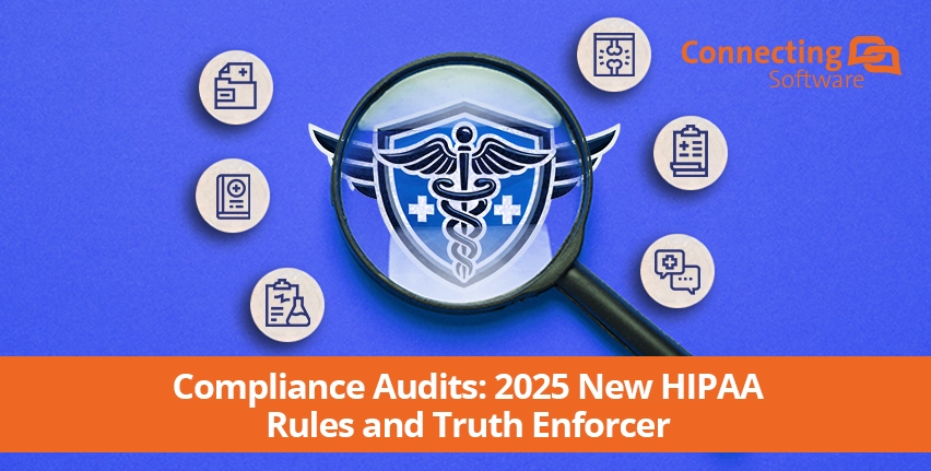 Compliance Audits: 2025 New HIPAA Rules and Truth Enforcer