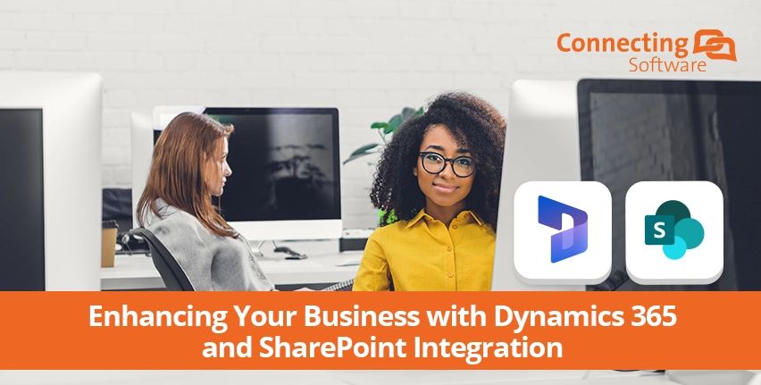 Enhancing Your Business with Dynamics 365 and SharePoint Integration