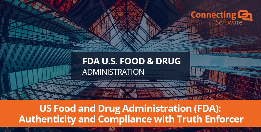 米国食品医薬品局（FDA）の真正性とコンプライアンス（Truth Enforcer）について