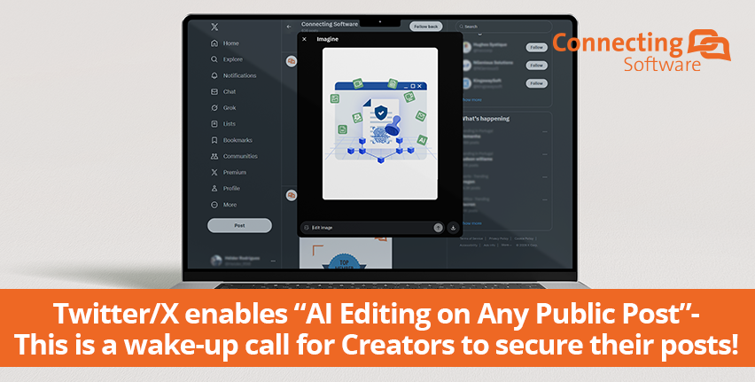 Twitter/X enables “AI Editing on Any Public Post”- This is a wake-up call for Creators to secure their posts!