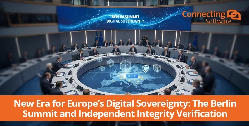 New Era for Europe’s Digital Sovereignty: The Berlin Summit and Independent Integrity Verification