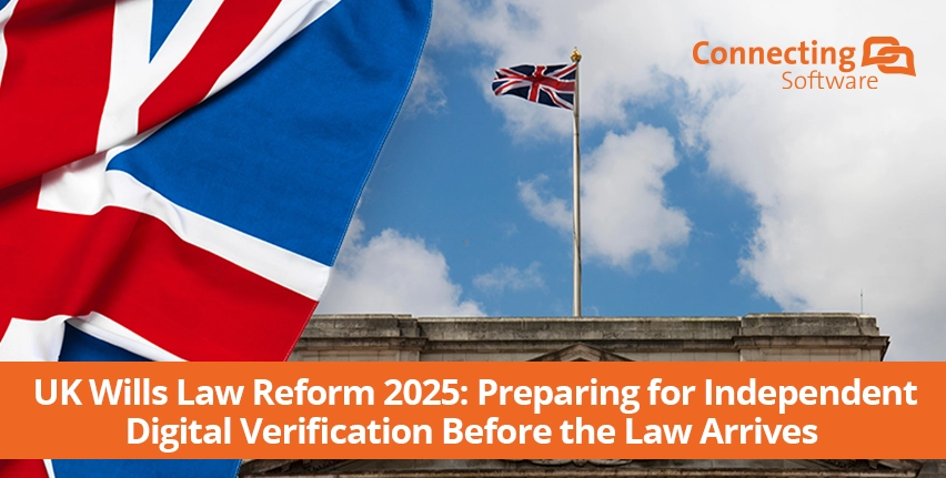 UK Wills Law Reform: Independent Digital Verification