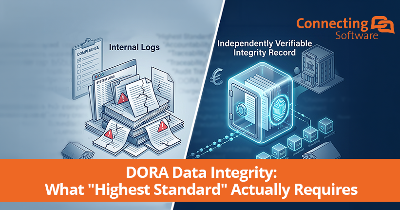 DORA Data Integrity: What “Highest Standard” Actually Requires